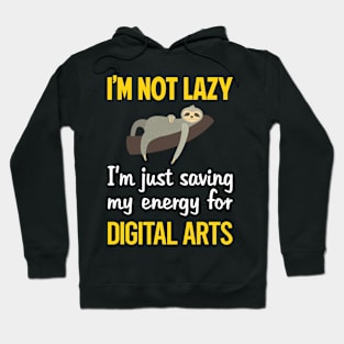 Funny Lazy Digital Arts Hoodie